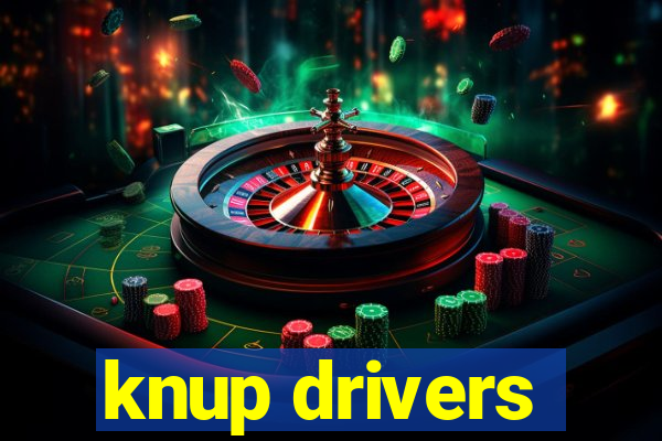 knup drivers